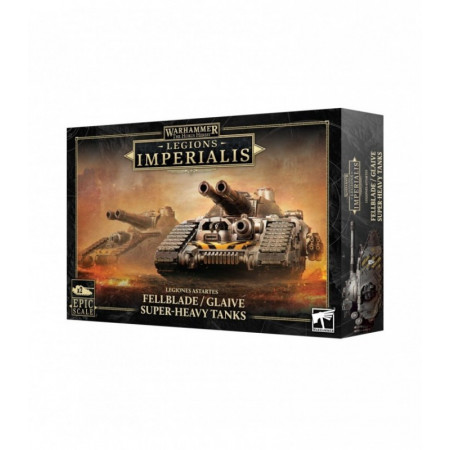 L/I: FELLBLADE/GLAIVE SUPER-HEAVY TANKS