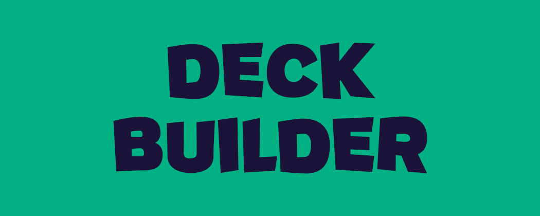 Deck builder